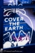 Cover the Earth